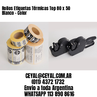 Rollos Etiquetas Térmicas Top 80 x 50 Blanco – Color