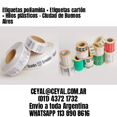 Etiquetas poliamida + Etiquetas cartón + Hilos plásticos – Ciudad de Buenos Aires