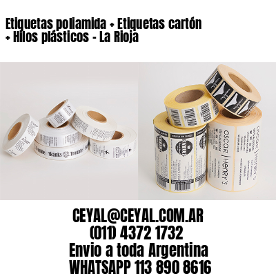 Etiquetas poliamida + Etiquetas cartón + Hilos plásticos – La Rioja