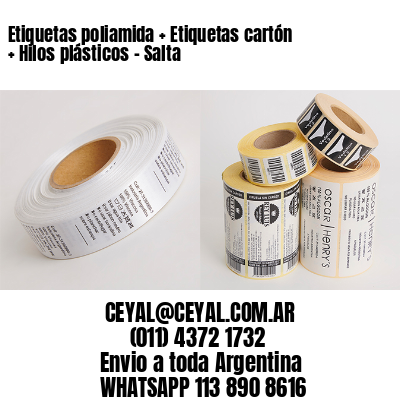 Etiquetas poliamida + Etiquetas cartón + Hilos plásticos – Salta