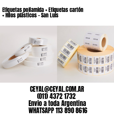 Etiquetas poliamida + Etiquetas cartón + Hilos plásticos – San Luis