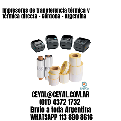 Impresoras de transferencia térmica y térmica directa – Córdoba – Argentina