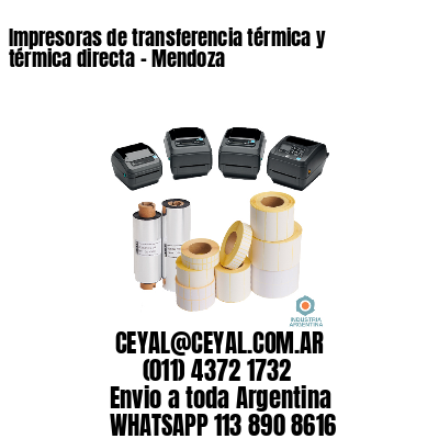 Impresoras de transferencia térmica y térmica directa – Mendoza