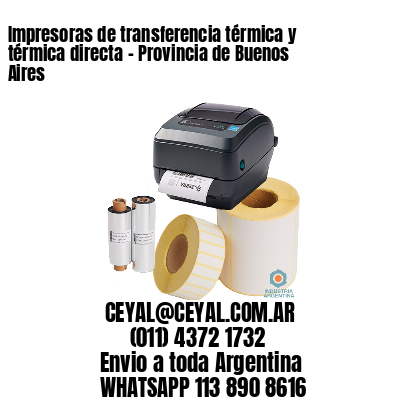 Impresoras de transferencia térmica y térmica directa – Provincia de Buenos Aires