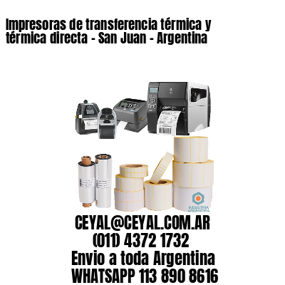 Impresoras de transferencia térmica y térmica directa – San Juan – Argentina