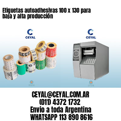 Etiquetas autoadhesivas 100 x 130 para baja y alta producción