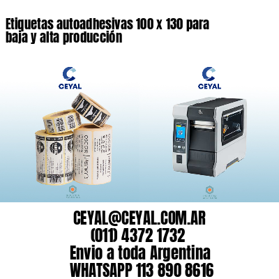 Etiquetas autoadhesivas 100 x 130 para baja y alta producción