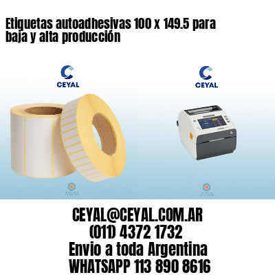 Etiquetas autoadhesivas 100 x 149.5 para baja y alta producción