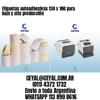 Etiquetas autoadhesivas 130 x 100 para baja y alta producción