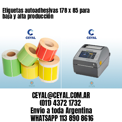 Etiquetas autoadhesivas 178 x 85 para baja y alta producción