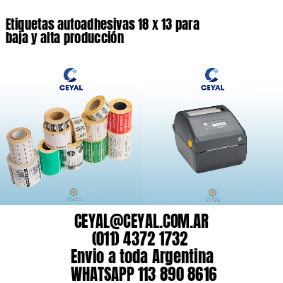 Etiquetas autoadhesivas 18 x 13 para baja y alta producción