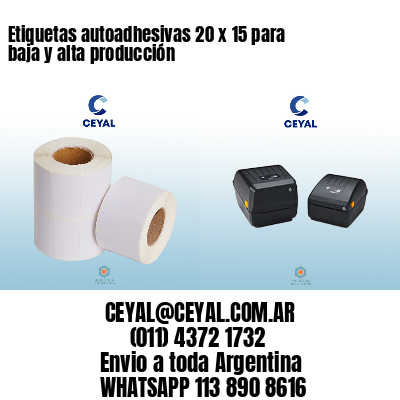 Etiquetas autoadhesivas 20 x 15 para baja y alta producción