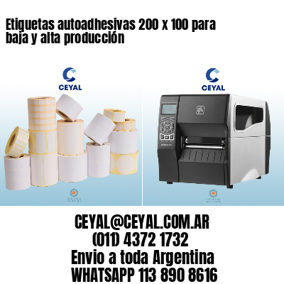 Etiquetas autoadhesivas 200 x 100 para baja y alta producción