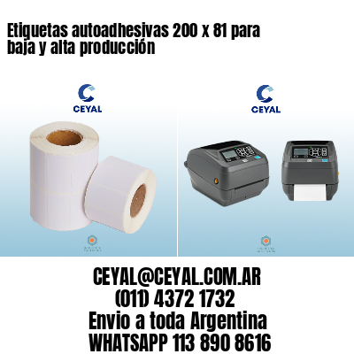 Etiquetas autoadhesivas 200 x 81 para baja y alta producción