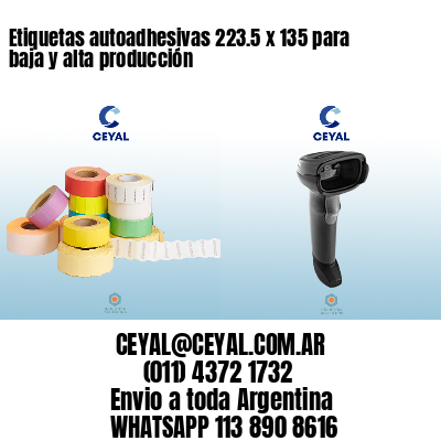 Etiquetas autoadhesivas 223.5 x 135 para baja y alta producción