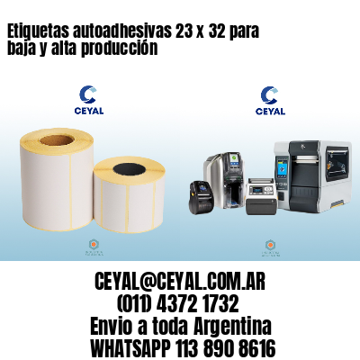 Etiquetas autoadhesivas 23 x 32 para baja y alta producción