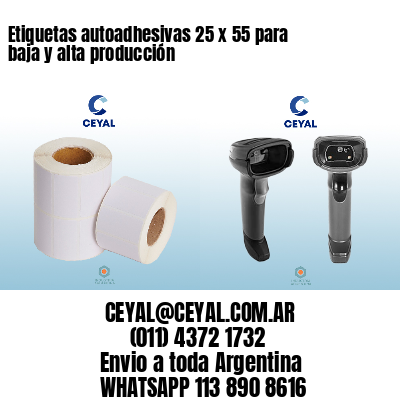 Etiquetas autoadhesivas 25 x 55 para baja y alta producción