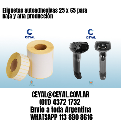 Etiquetas autoadhesivas 25 x 65 para baja y alta producción