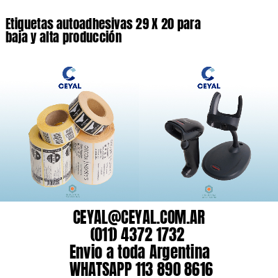 Etiquetas autoadhesivas 29 X 20 para baja y alta producción