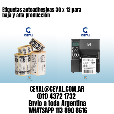 Etiquetas autoadhesivas 30 x 12 para baja y alta producción