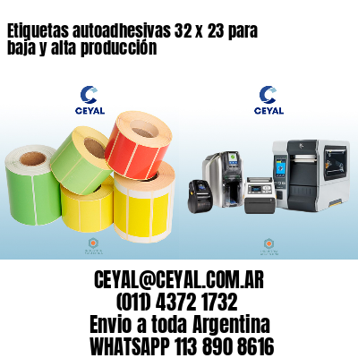 Etiquetas autoadhesivas 32 x 23 para baja y alta producción