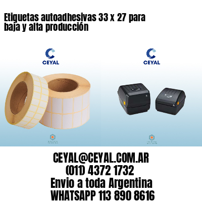 Etiquetas autoadhesivas 33 x 27 para baja y alta producción