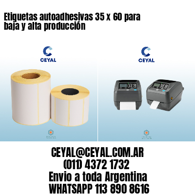 Etiquetas autoadhesivas 35 x 60 para baja y alta producción