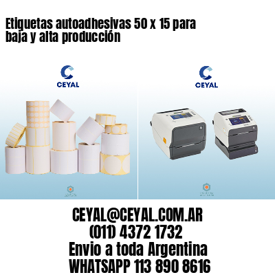 Etiquetas autoadhesivas 50 x 15 para baja y alta producción