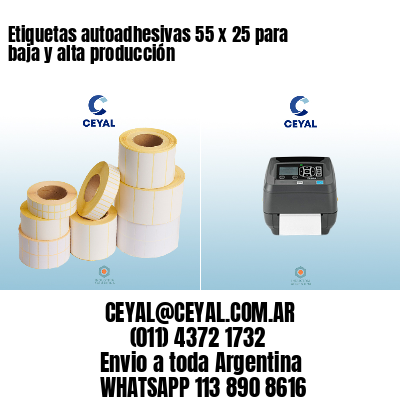 Etiquetas autoadhesivas 55 x 25 para baja y alta producción