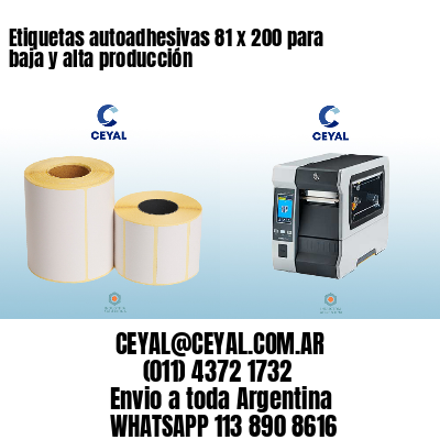 Etiquetas autoadhesivas 81 x 200 para baja y alta producción