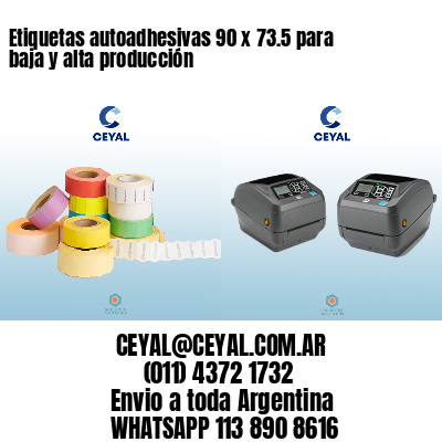 Etiquetas autoadhesivas 90 x 73.5 para baja y alta producción