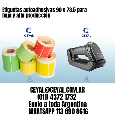 Etiquetas autoadhesivas 90 x 73.5 para baja y alta producción