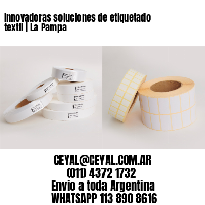 Innovadoras soluciones de etiquetado textil | La Pampa