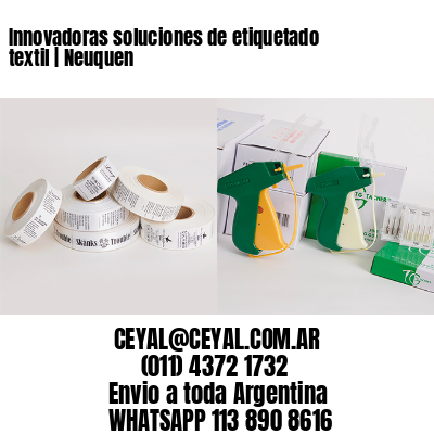 Innovadoras soluciones de etiquetado textil | Neuquen