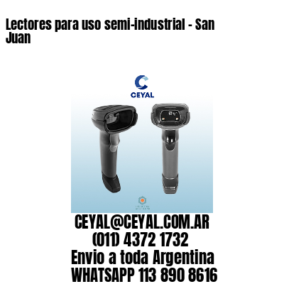 Lectores para uso semi-industrial – San Juan