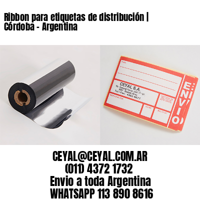 Ribbon para etiquetas de distribución | Córdoba – Argentina