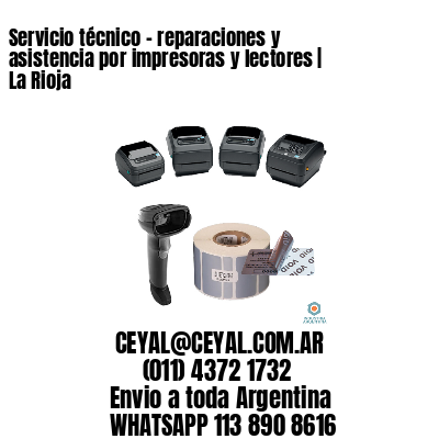 Servicio técnico – reparaciones y asistencia por impresoras y lectores | La Rioja