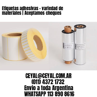 Etiquetas adhesivas - variedad de materiales | Aceptamos cheques