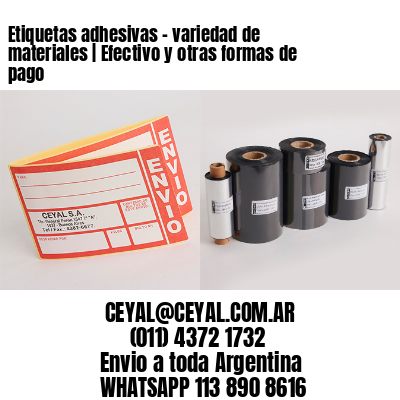 Etiquetas adhesivas – variedad de materiales | Efectivo y otras formas de pago