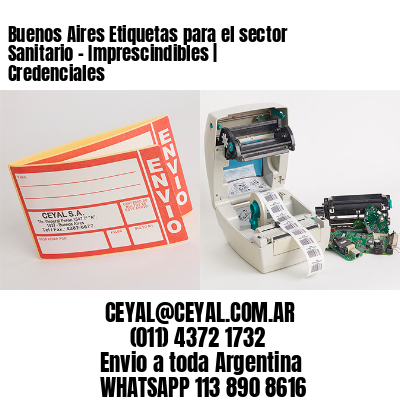 Buenos Aires Etiquetas para el sector Sanitario - Imprescindibles | Credenciales 