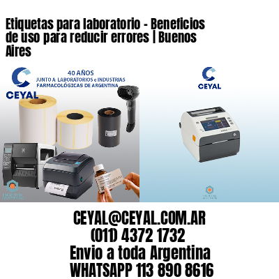 Etiquetas para laboratorio – Beneficios de uso para reducir errores | Buenos Aires