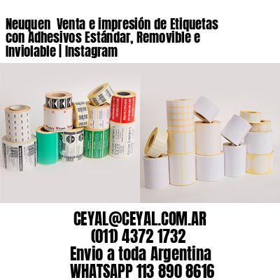 Neuquen  Venta e impresión de Etiquetas con Adhesivos Estándar, Removible e Inviolable | Instagram