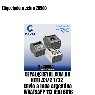Etiquetadora zebra ZD500