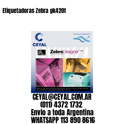 Etiquetadoras Zebra gk420t