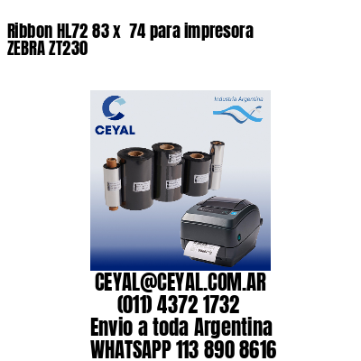 Ribbon HL72 83 x  74 para impresora ZEBRA ZT230