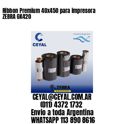 Ribbon Premium 40×450 para impresora ZEBRA GK420