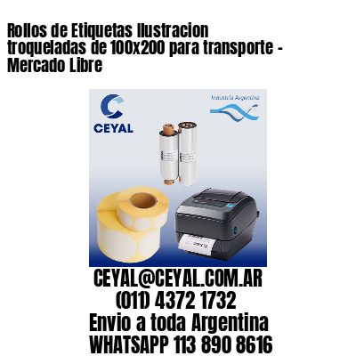 Rollos de Etiquetas Ilustracion troqueladas de 100×200 para transporte – Mercado Libre