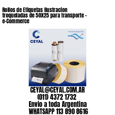 Rollos de Etiquetas Ilustracion troqueladas de 50X25 para transporte – e-Commerce