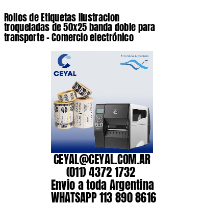 Rollos de Etiquetas Ilustracion troqueladas de 50×25 banda doble para transporte – Comercio electrónico