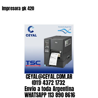 impresora gk 420